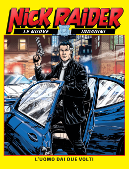 L'uomo dai due volti - Nick Raider Le Nuove Indagini N.10