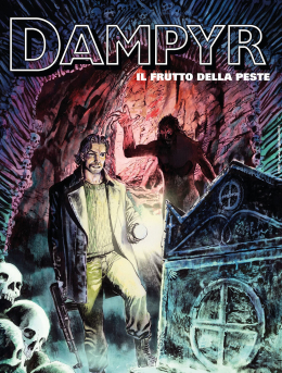 Il frutto della peste - Dampyr N.315
